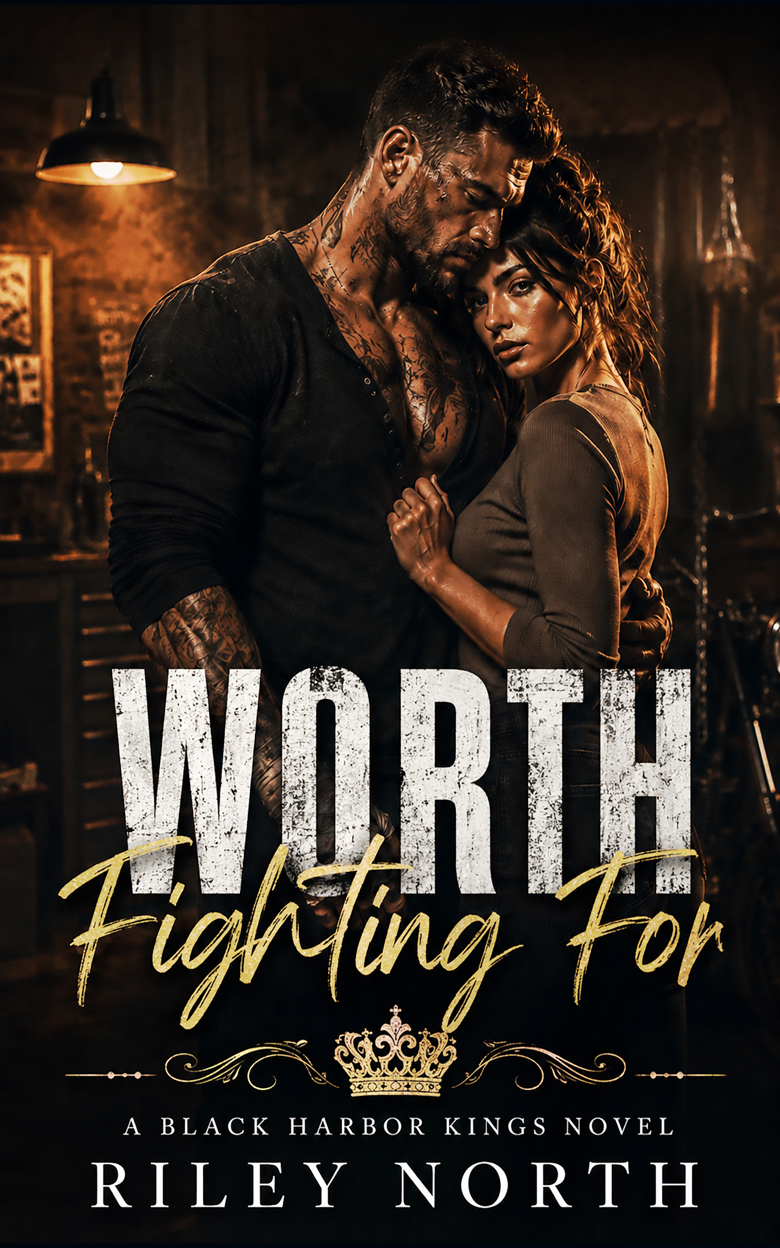 Worth Fighting For — Book Three of The Black Harbor Kings