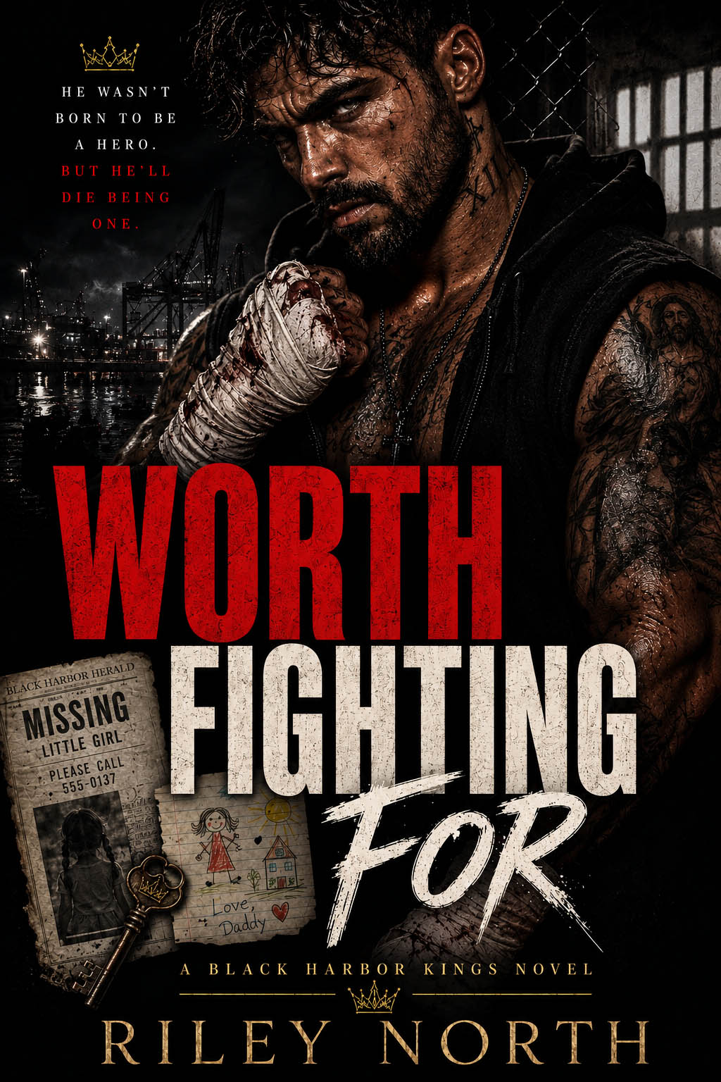 Worth Fighting For — Book Three of The Black Harbor Kings